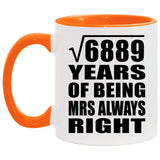 83rd Anniversary Square Root of 6889 Years Mrs Always Right - 11oz Accent Mug Orange