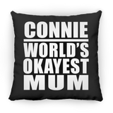 Connie World's Okayest Mum - Throw Pillow Black