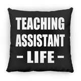 Teaching Assistant Life - Throw Pillow Black