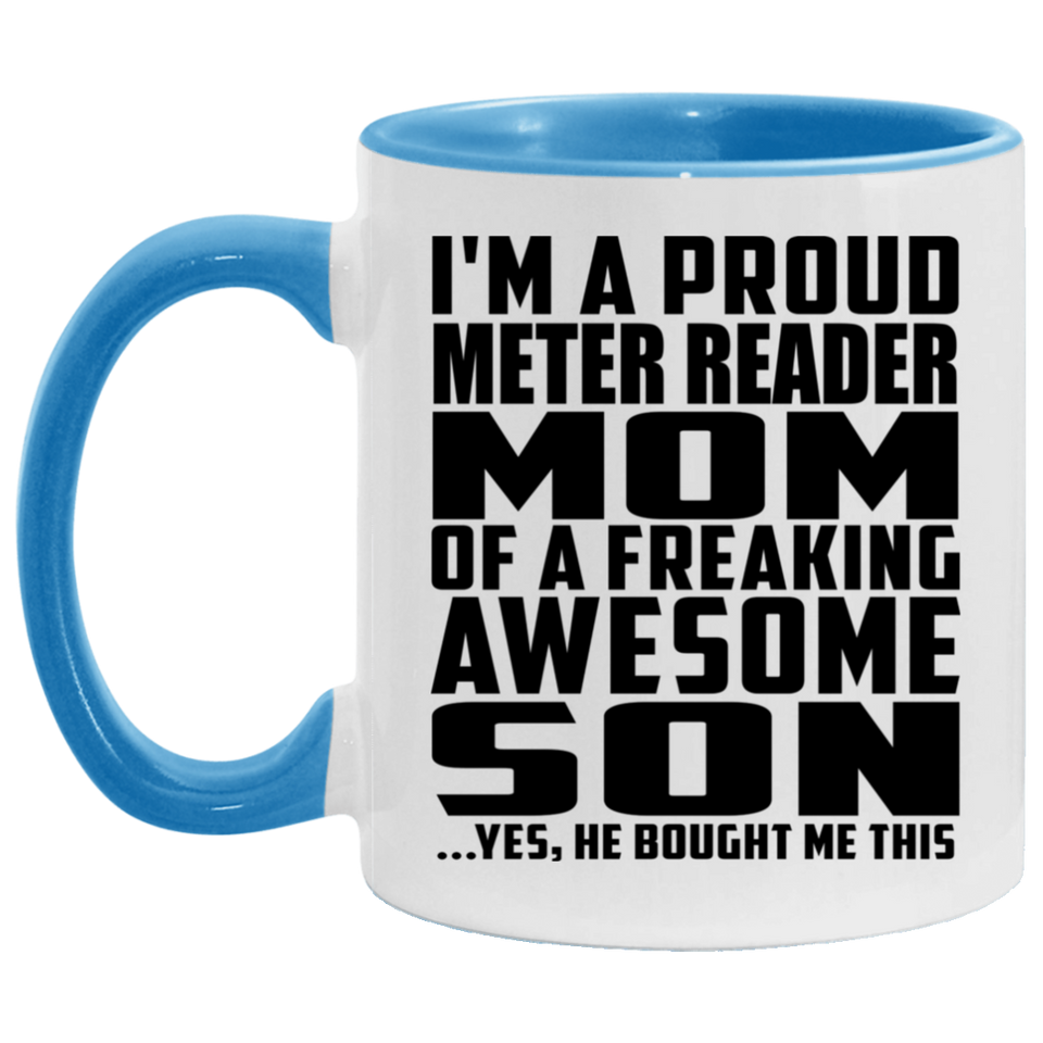 Proud Meter Reader Mom Of Awesome Son - 11oz Accent Mug Blue