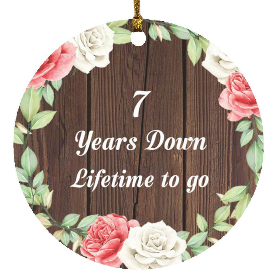 7th Anniversary 7 Years Down Lifetime To Go - Circle Ornament A