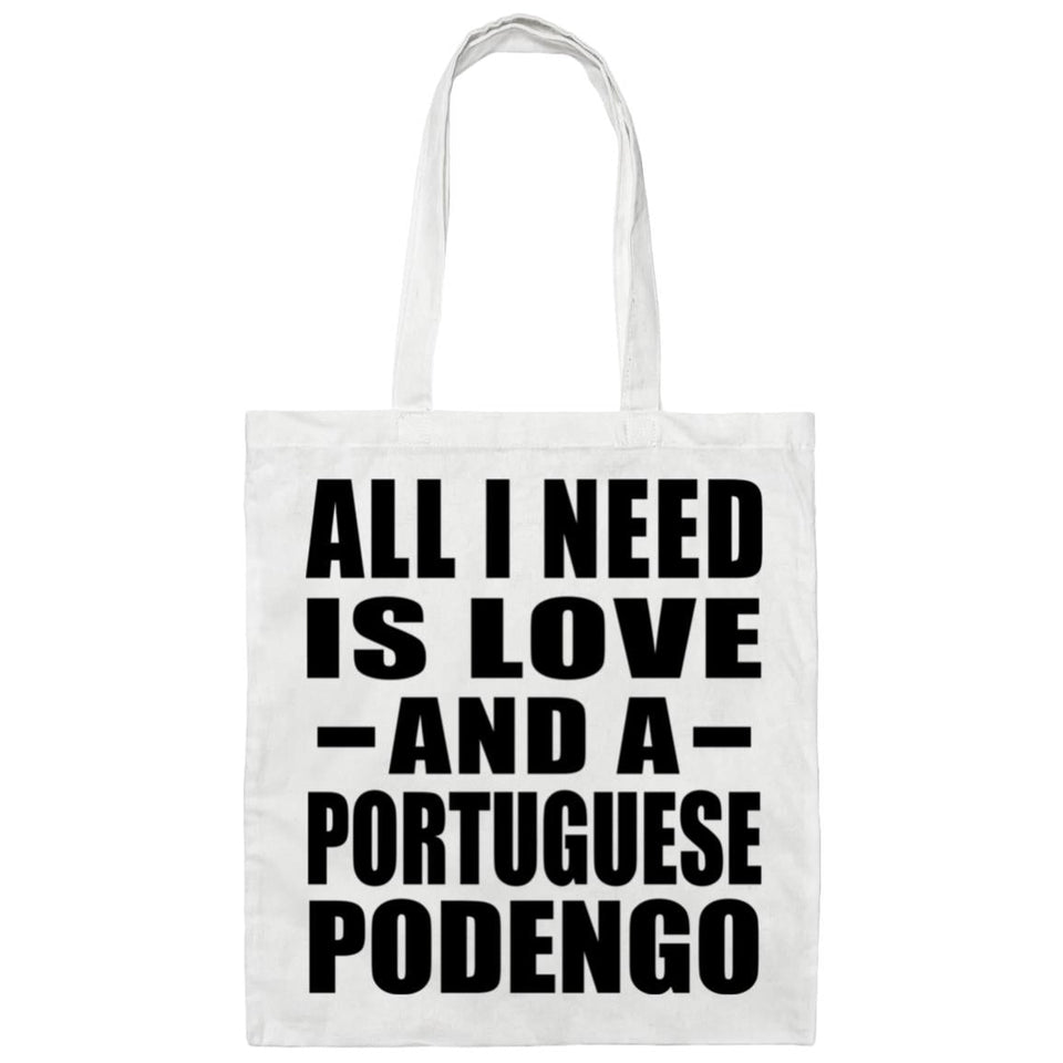 All I Need Is Love And A Portuguese Podengo - Tote Bag White