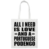 All I Need Is Love And A Portuguese Podengo - Tote Bag White