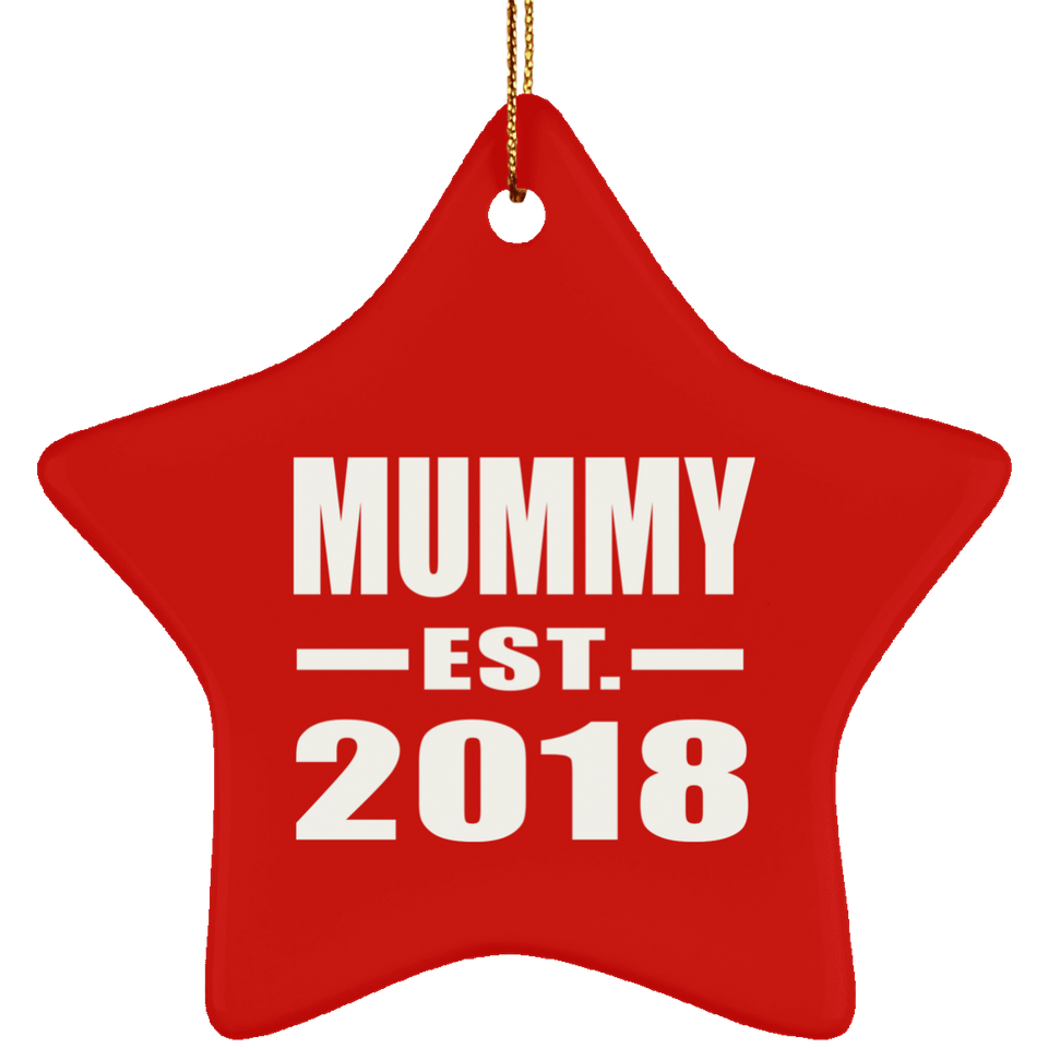 Mummy Established EST. 2018 - Star Ornament