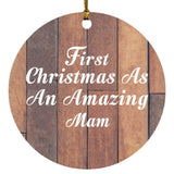 First Christmas As An Amazing Mam - Circle Ornament E