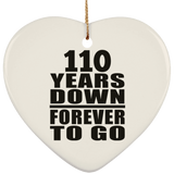 110th Anniversary 110 Years Down Forever to Go - Heart Ornament