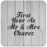 First Year As Mr & Mrs Chavez - Drink Coaster F