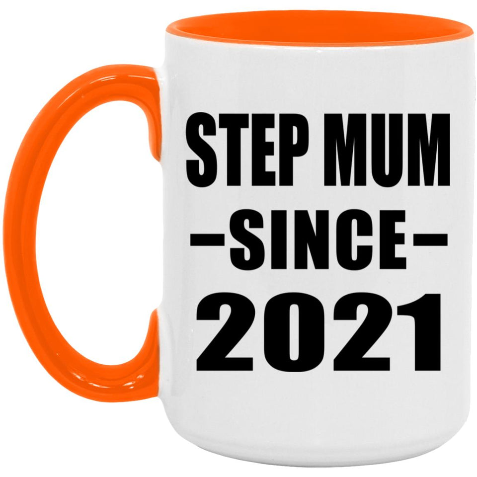 Step Mum Since 2021 - 15oz Accent Mug Orange