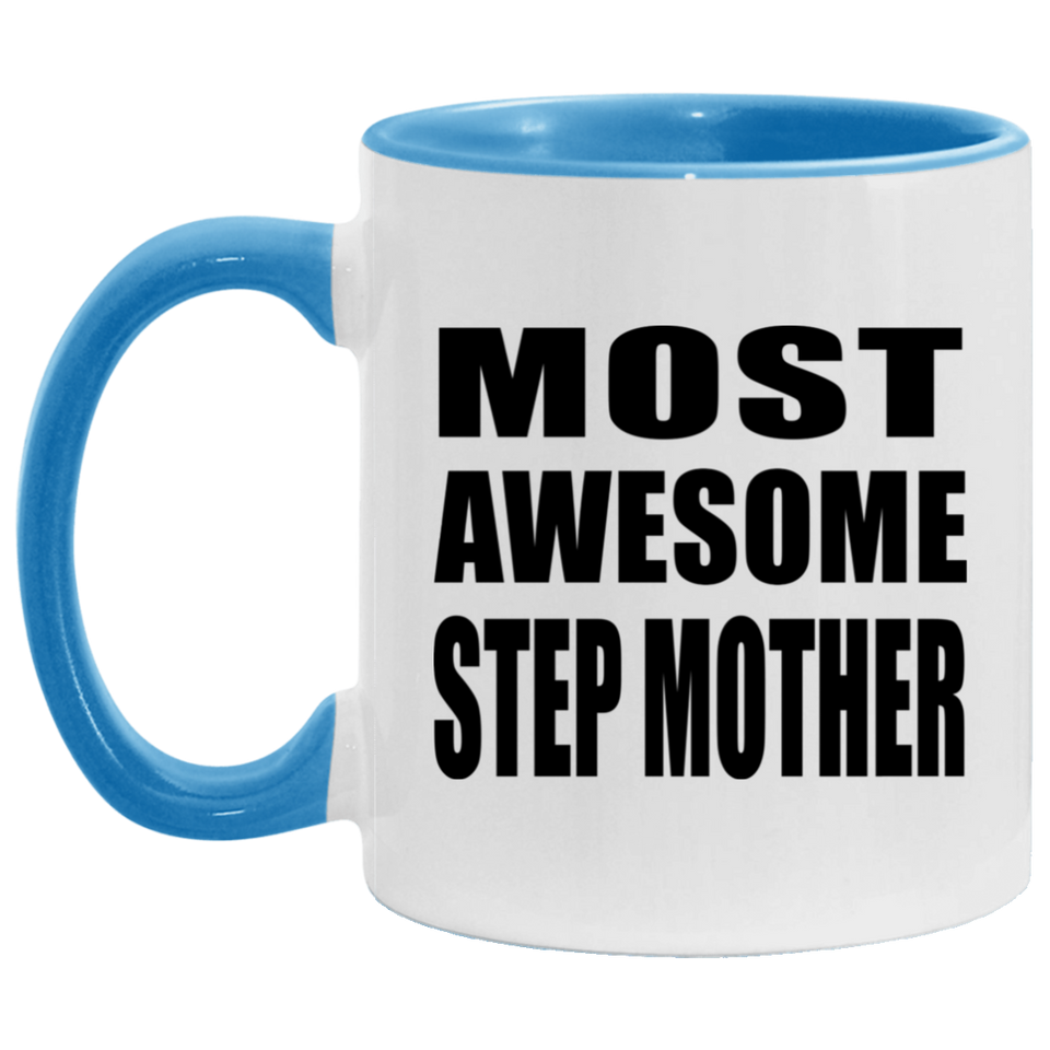 Most Awesome Step Mother - 11oz Accent Mug Blue