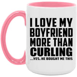 I Love My Boyfriend More Than Curling - 15oz Accent Mug Pink