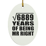 83rd Anniversary Square Root of 6889 Years of Being Mr Right - Oval Ornament