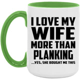 I Love My Wife More Than Planking - 15oz Accent Mug Green