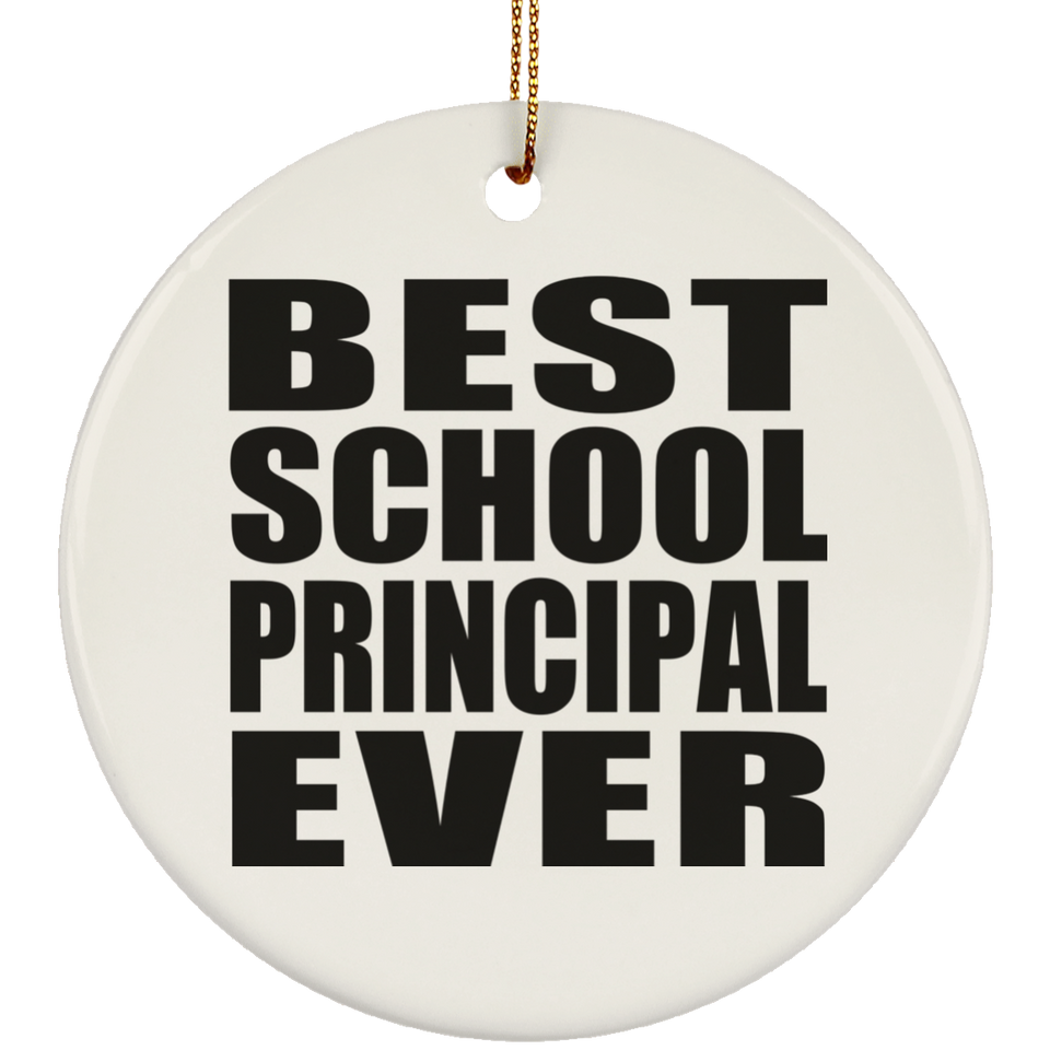 Best School Principal Ever - Circle Ornament