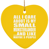 All I Care About Is My Small Munsterlander - Heart Ornament