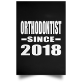 Orthodontist Since 2018 - Poster Portrait