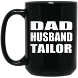 Dad Husband Tailor - 15oz Coffee Mug Black