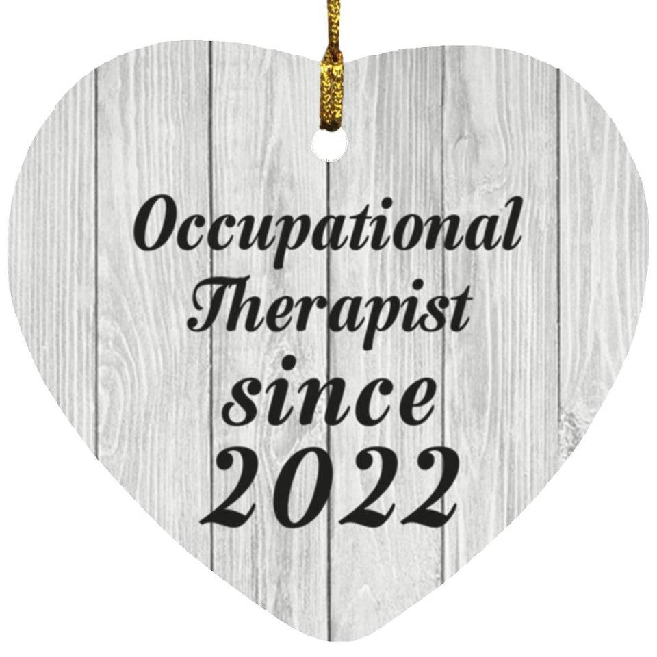 Occupational Therapist Since 2022 - Heart Ornament F
