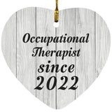 Occupational Therapist Since 2022 - Heart Ornament F