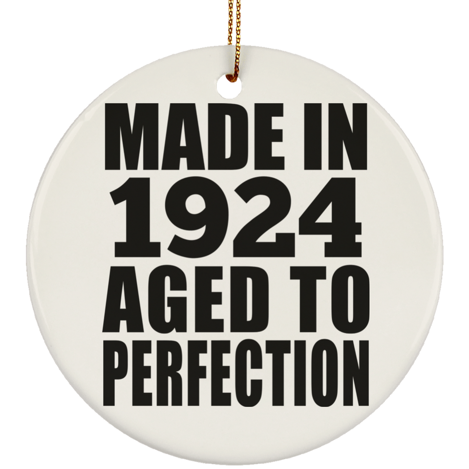 100th Birthday Made In 1924 Aged to Perfection - Circle Ornament
