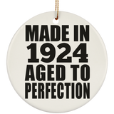 100th Birthday Made In 1924 Aged to Perfection - Circle Ornament