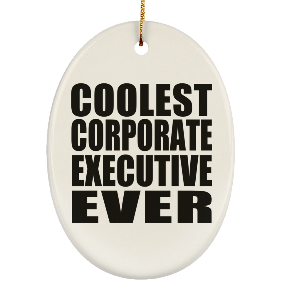 Coolest Corporate Executive Ever - Oval Ornament