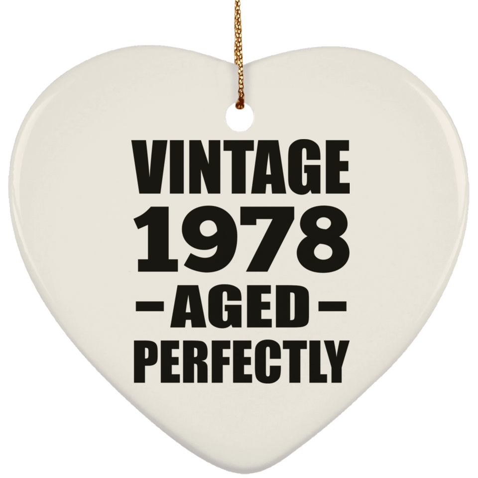 46th Birthday Vintage 1978 Aged Perfectly - Heart Ornament