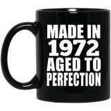 52nd Birthday Made In 1972 Aged to Perfection - 11 Oz Coffee Mug Black