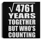 69th Anniversary Square Root of 4761 Years Who's Counting - Canvas Square