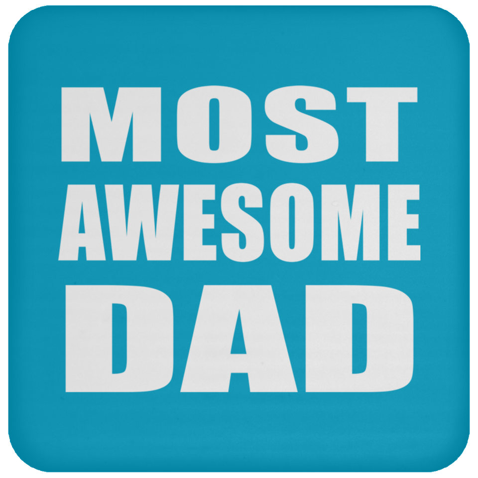 Most Awesome Dad - Drink Coaster