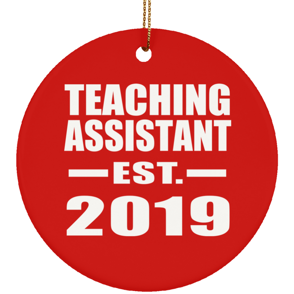 Teaching Assistant Established EST. 2019 - Circle Ornament