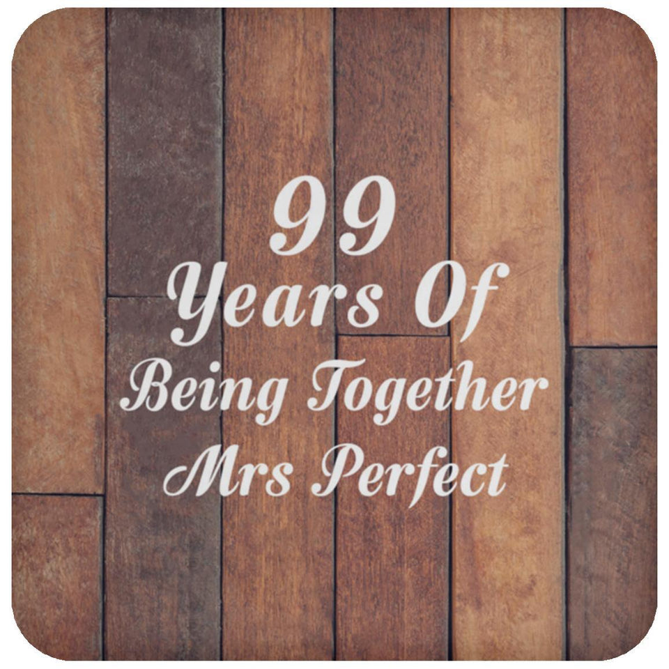 99th Anniversary 99 Years Of Being Mrs Perfect - Drink Coaster E