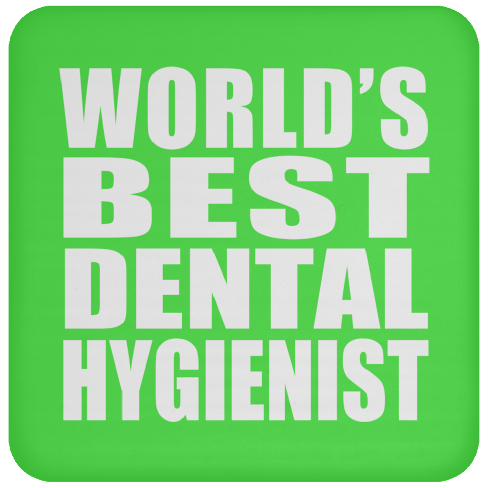 World's Best Dental Hygienist - Drink Coaster
