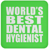 World's Best Dental Hygienist - Drink Coaster