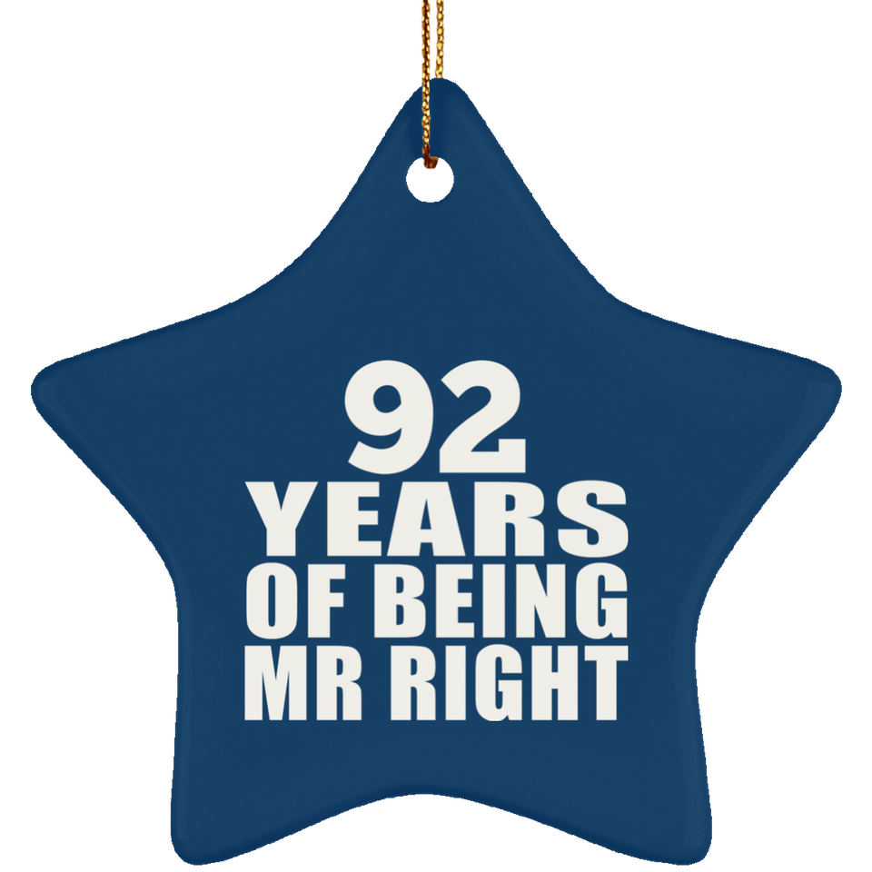 92nd Anniversary 92 Years Of Being Mr Right - Star Ornament