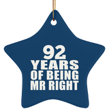 92nd Anniversary 92 Years Of Being Mr Right - Star Ornament