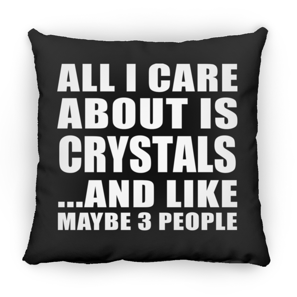 All I Care About Is Crystals - Throw Pillow Black