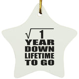 1st Anniversary Square Root of 1 Year Lifetime To Go - Star Ornament