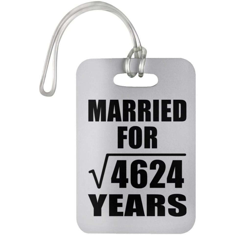 68th Anniversary Married For Square Root of 4624 Years - Luggage Bag Tag