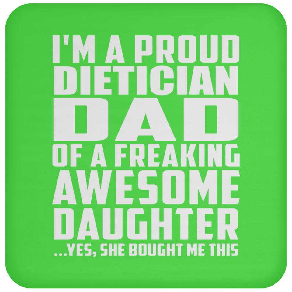 Proud Dietician Dad Of Awesome Daughter - Drink Coaster