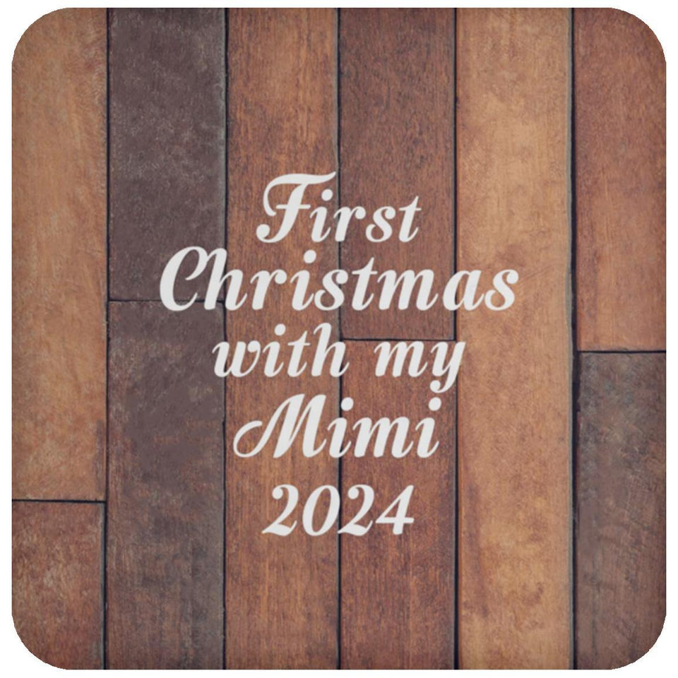 First Christmas With My Mimi 2024 - Drink Coaster E