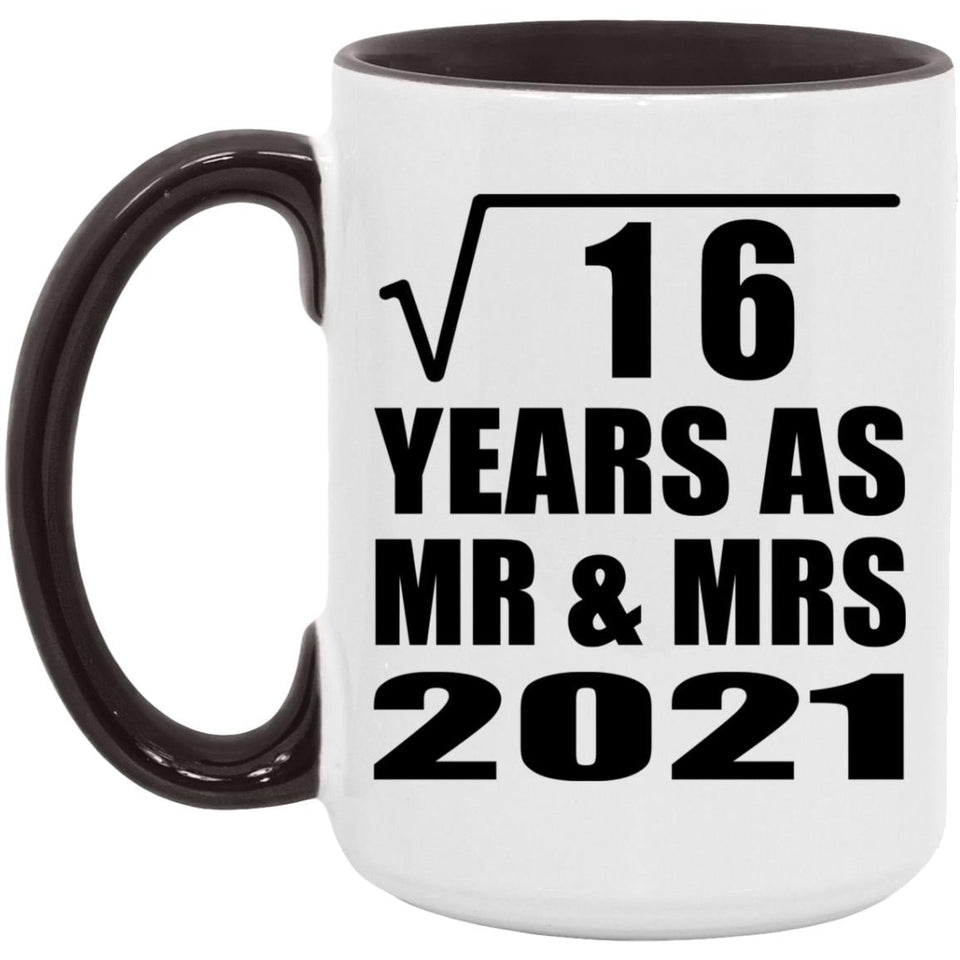 4th Anniversary Square Root of 16 Years As Mr & Mrs 2021 - 15oz Accent Mug Black