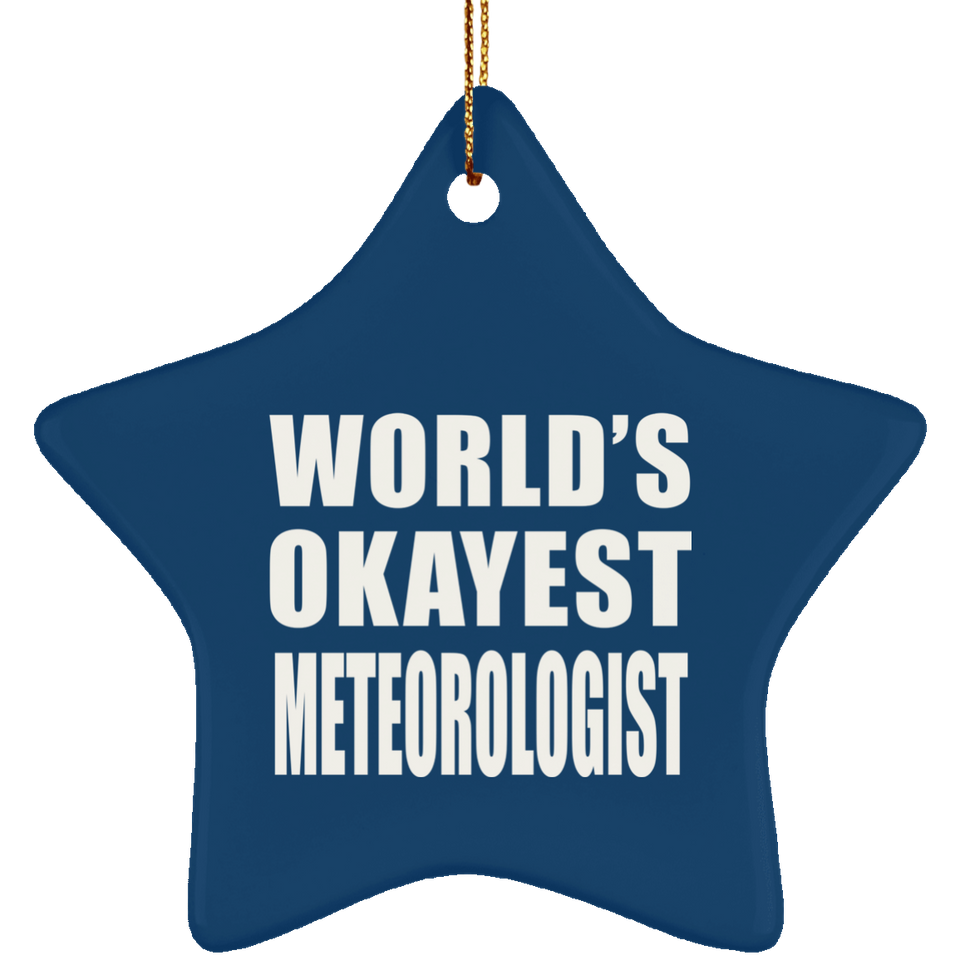 World's Okayest Meteorologist - Star Ornament