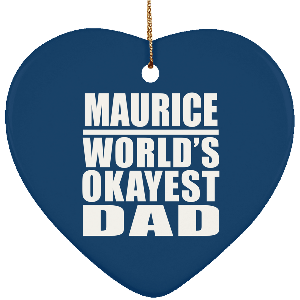 Maurice World's Okayest Dad - Heart Ornament