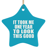 1st Birthday Took Me 1 Year To Look This Good - Star Ornament