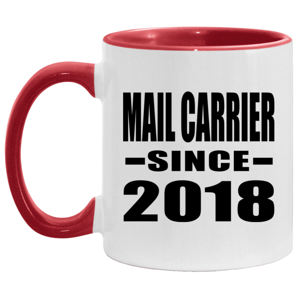 Mail Carrier Since 2018 - 11oz Accent Mug Red