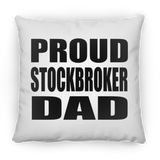 Proud Stockbroker Dad - Throw Pillow