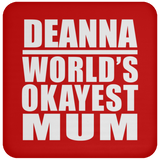 Deanna World's Okayest Mum - Drink Coaster