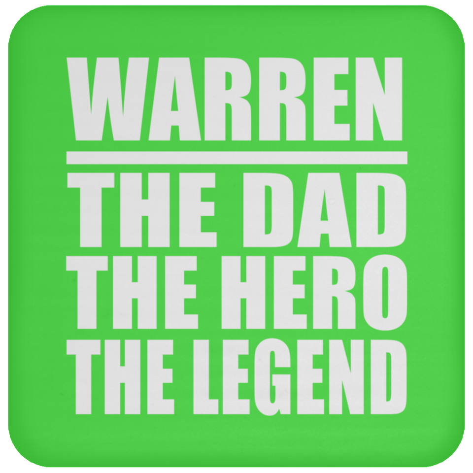 Warren The Dad The Hero The Legend - Drink Coaster