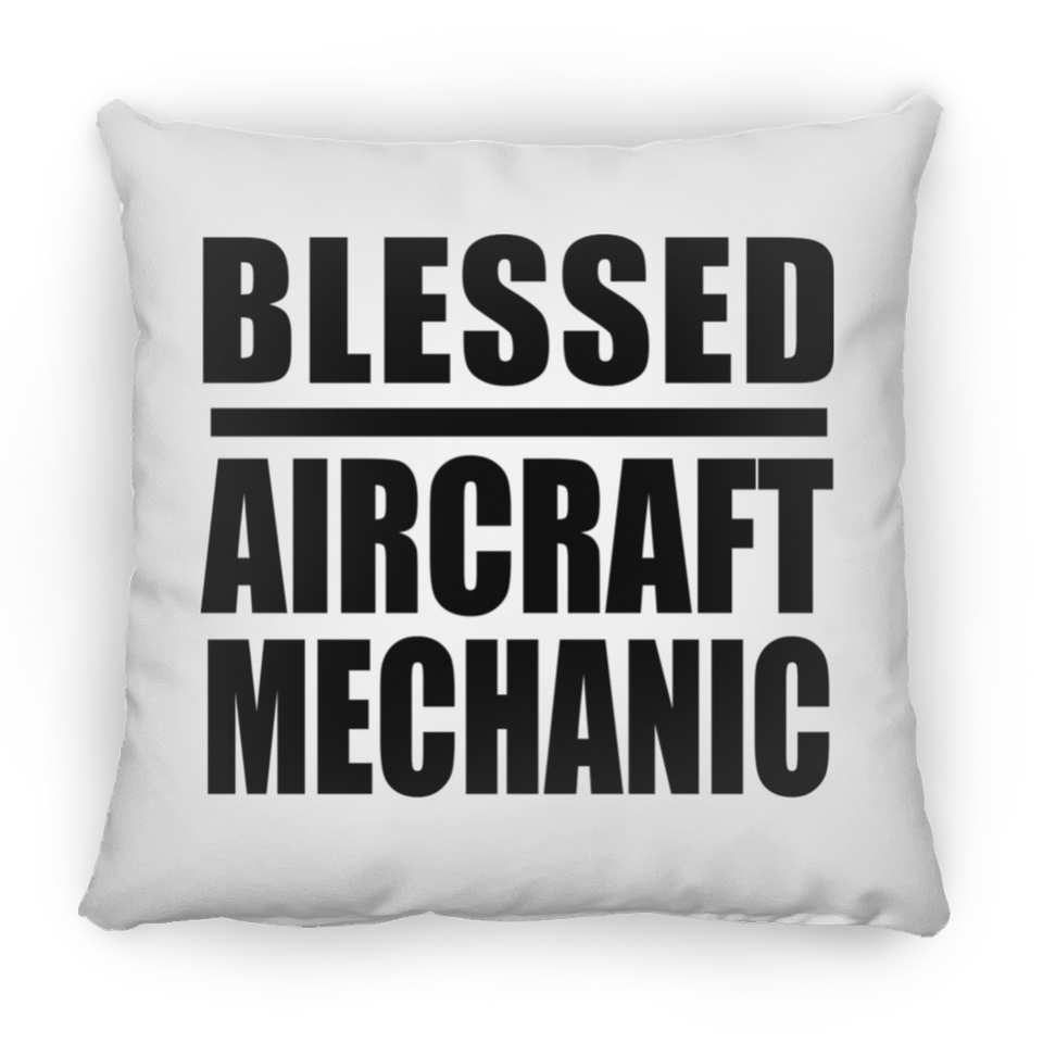 Blessed Aircraft Mechanic - Throw Pillow