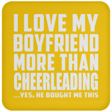 I Love My Boyfriend More Than Cheerleading - Drink Coaster